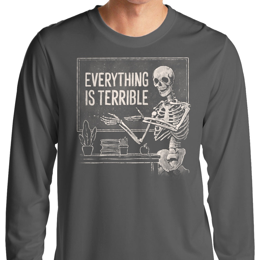 Everything Is Terrible Long Sleeve T-Shirts, Hoodie, Sweatshirt