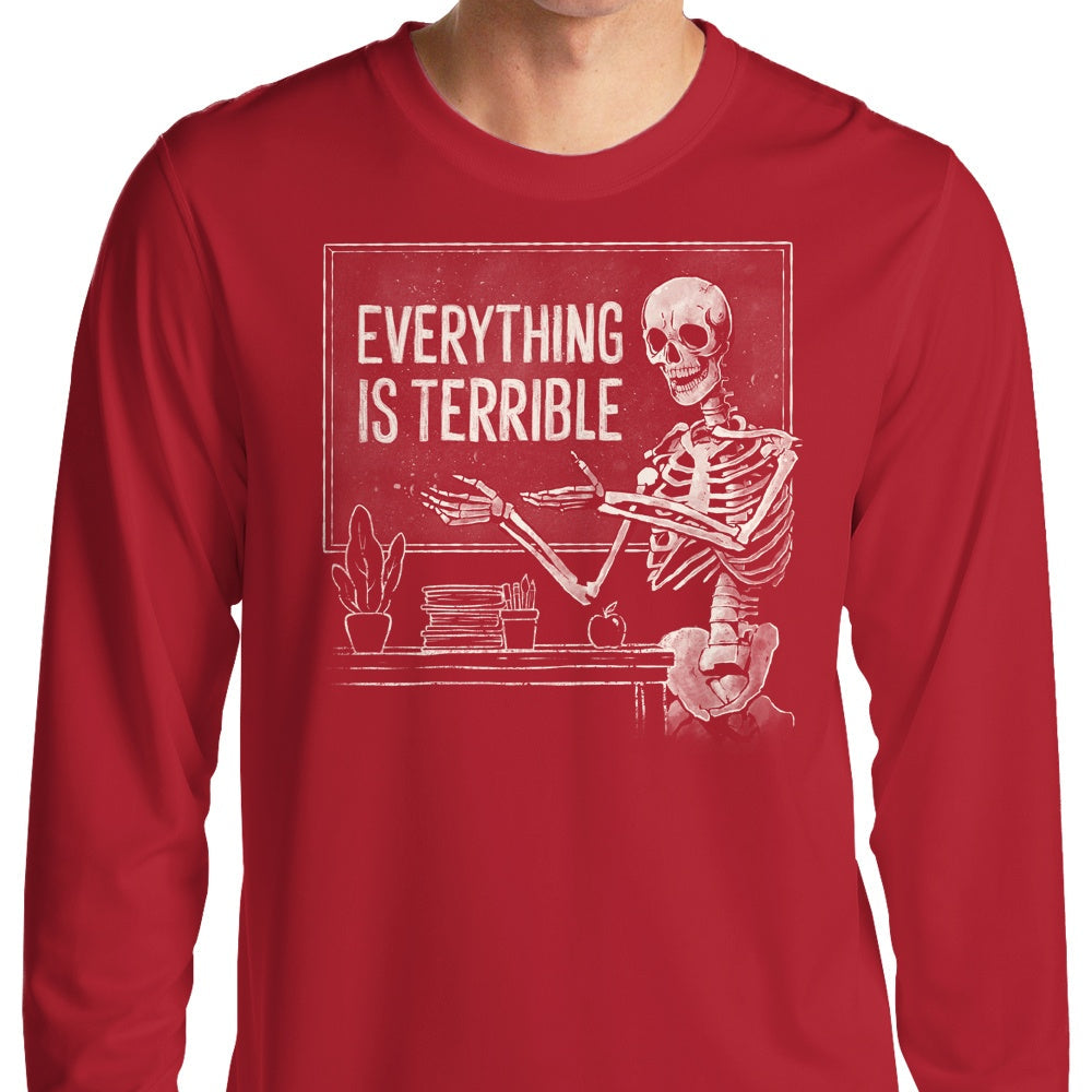 Everything Is Terrible Long Sleeve T-Shirts, Hoodie, Sweatshirt