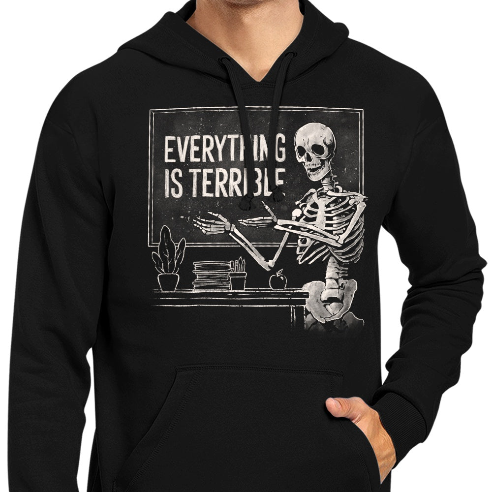 Everything Is Terrible T-Shirts, Hoodie, Sweatshirt