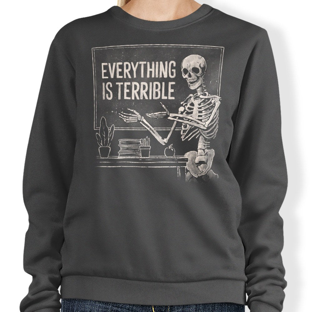 Everything Is Terrible T-Shirts, Hoodie, Sweatshirt