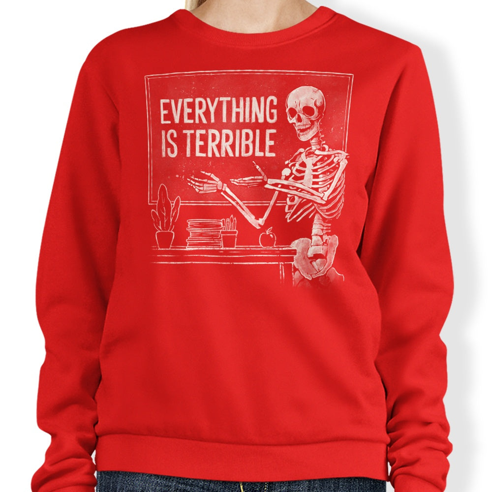 Everything Is Terrible T-Shirts, Hoodie, Sweatshirt
