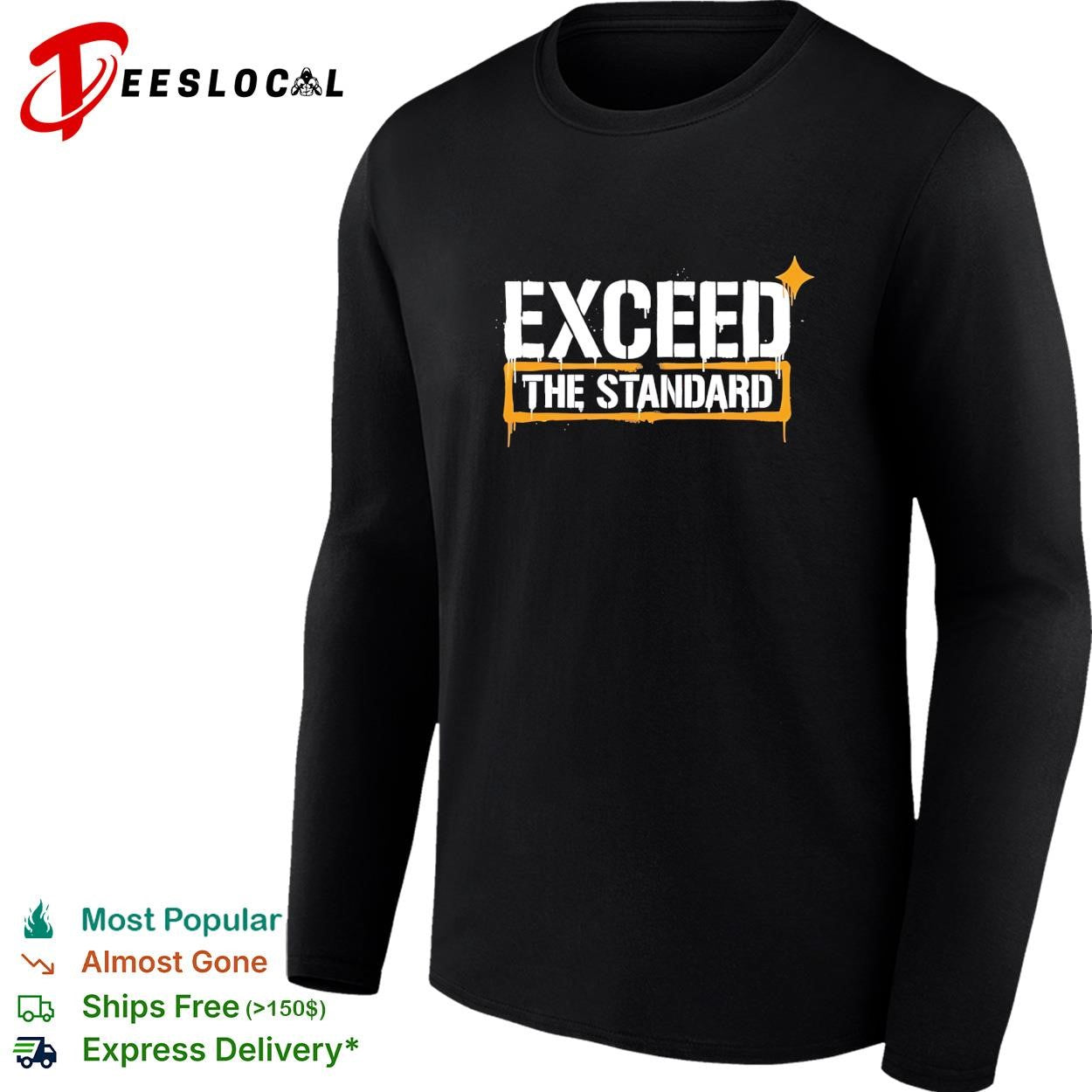 Exceed the Standard motivational inspirational shirt