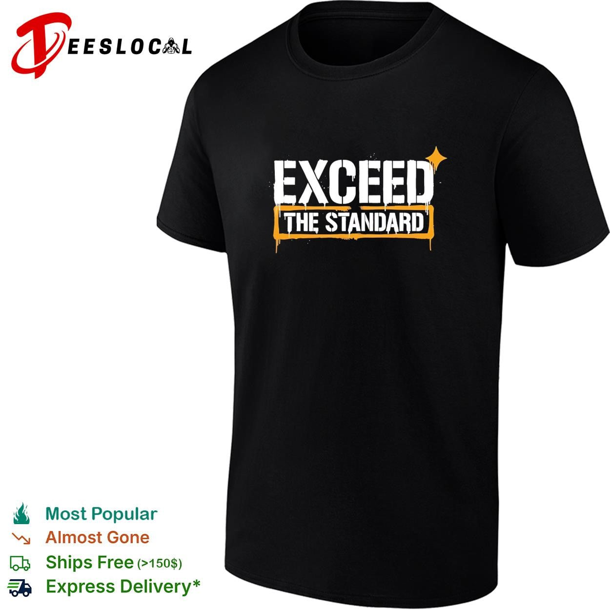 Exceed the Standard motivational inspirational shirt