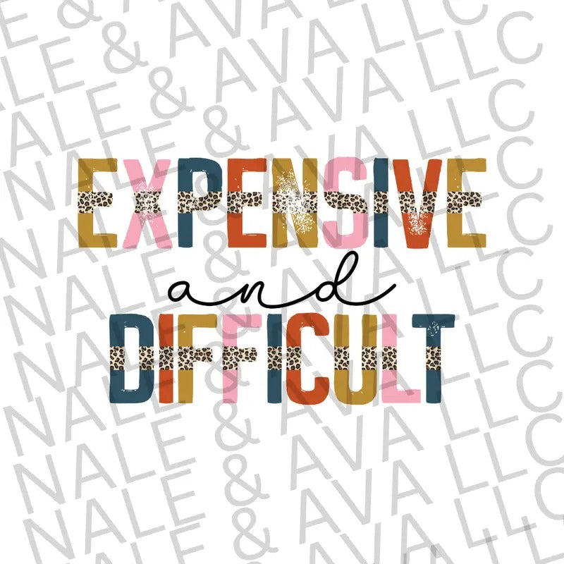 Expensive & Difficult DTF Transfer T-Shirts, Hoodie, Sweatshirt | CiraTrend.com