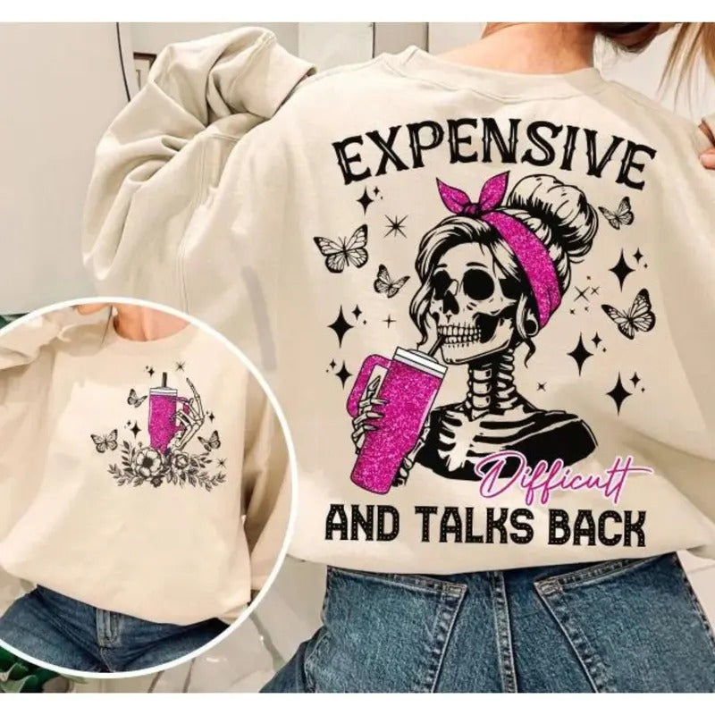 Expensive Difficult And Talks Back Sweatshirt Trendy Women Sweatshirt Faux Glitter Funny Women Hoodie Sarcastic Wife Sweatshirt Gift