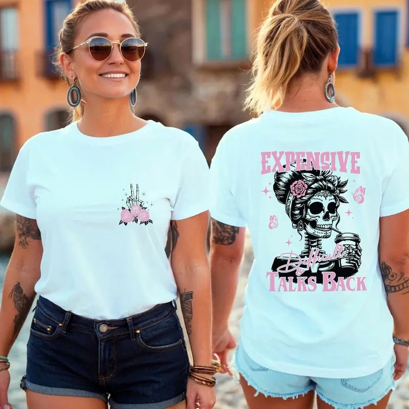 Expensive Difficult And Talks Back T-Shirt, Funny Girl Skeleton Shirt, Funny Mom Tee Hoodie, Sweatshirt | CiraTrend.com