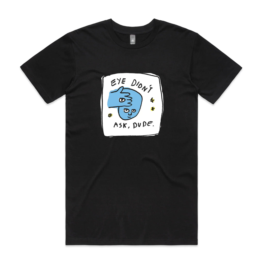 Eye Didn't Ask Tee Hoodie, Sweatshirt | CiraTrend.com (Image 1)