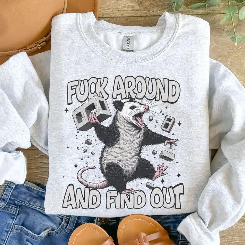 F%ck Around Find Out Opossum Sweatshirt - Ash Grey - Sublimation - Unisex Sizing T-Shirts, Hoodie | CiraTrend.com