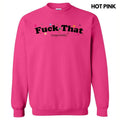 F*ck That Respectfully Sweatshirt 'NLB' T-Shirts, Hoodie | CiraTrend.com