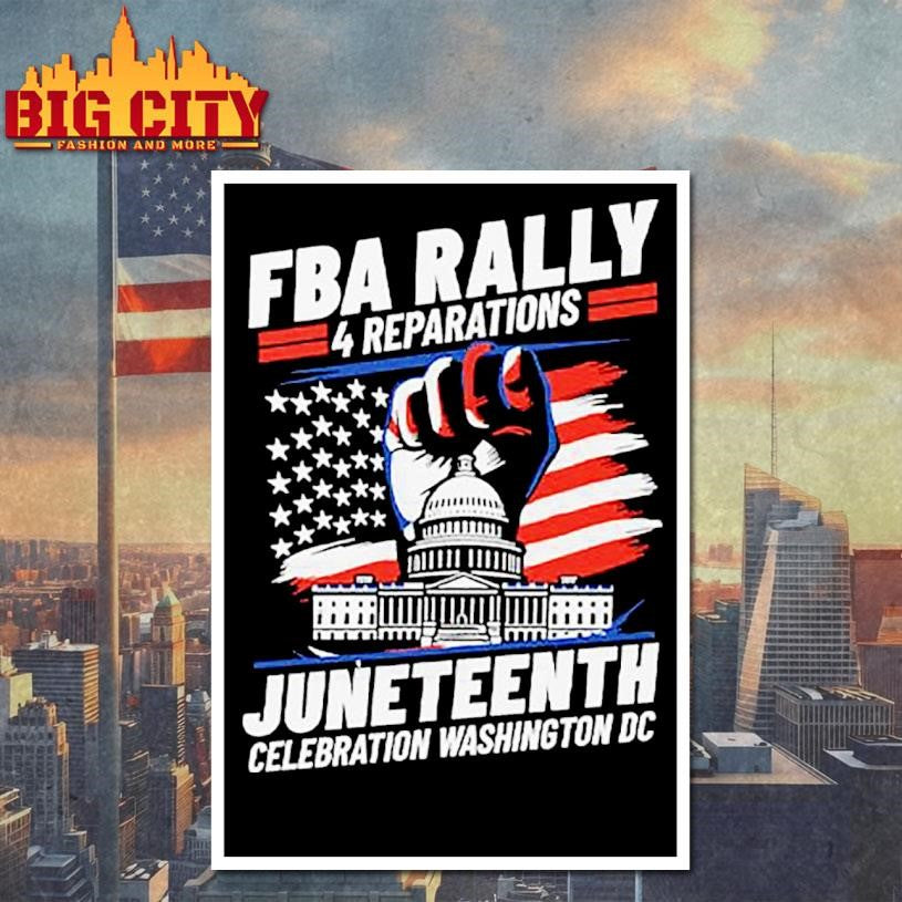 FBA Rally 4 Reparations Juneteenth Celebration Washington DC Shirt