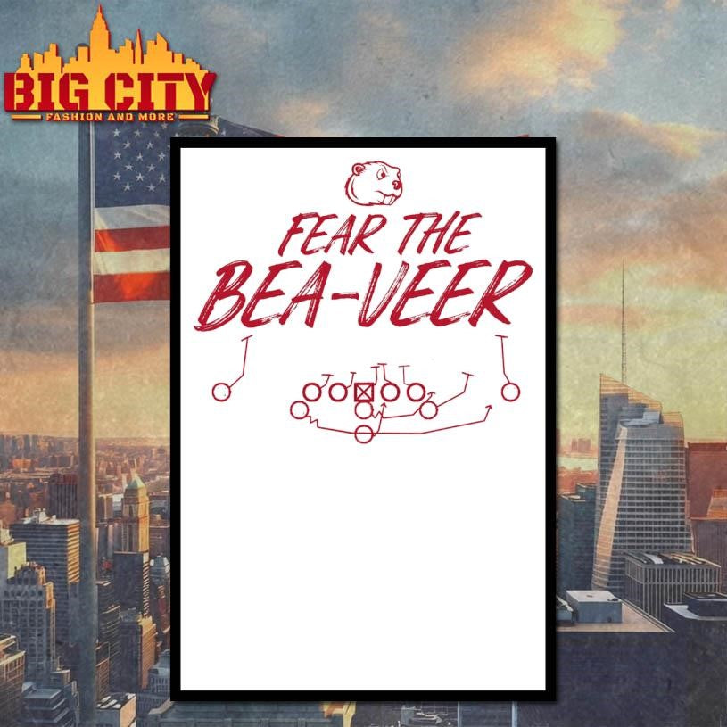FEAR THE BEA-VEER Shirt