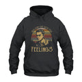 Facts Don’t Care About Your Feelings Hoodie