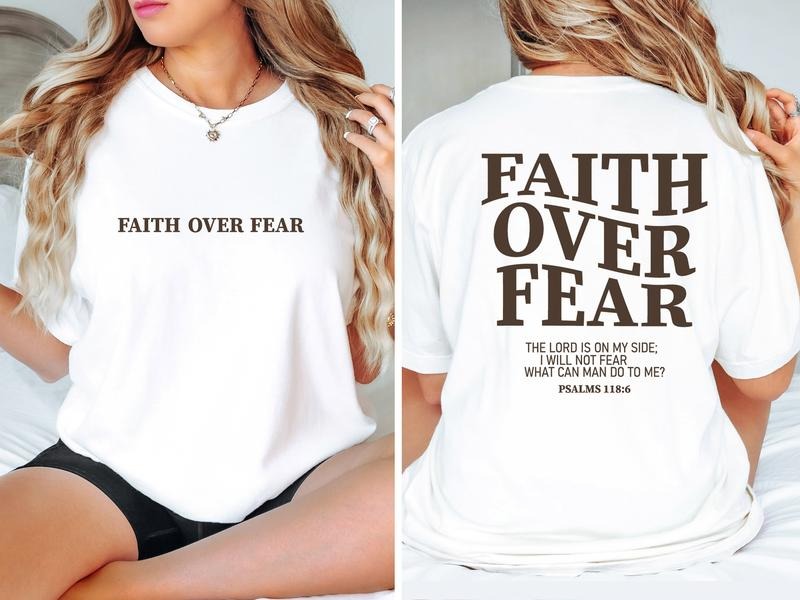 Faith Over Fear Christian Shirt,Jesus Shirts,Trendy Shirt,Bible Verse Shirt ,Aesthetic Clothes, Christian  T-shirt, sweater and Hoodie
