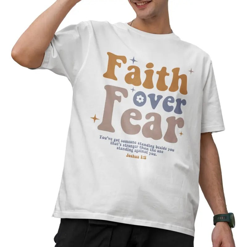 Faith Over Fear Motivational Quote T-Shirt, Unisex Shirt, Menswear Top, Womenswear Top Hoodie, Sweatshirt | CiraTrend.com