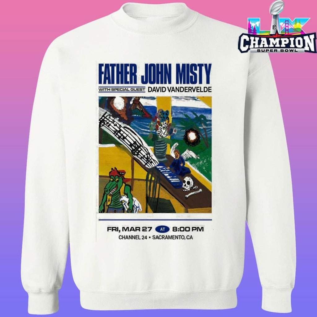 Father John Misty Mar 27 2026 Sacramento Ca Shirt