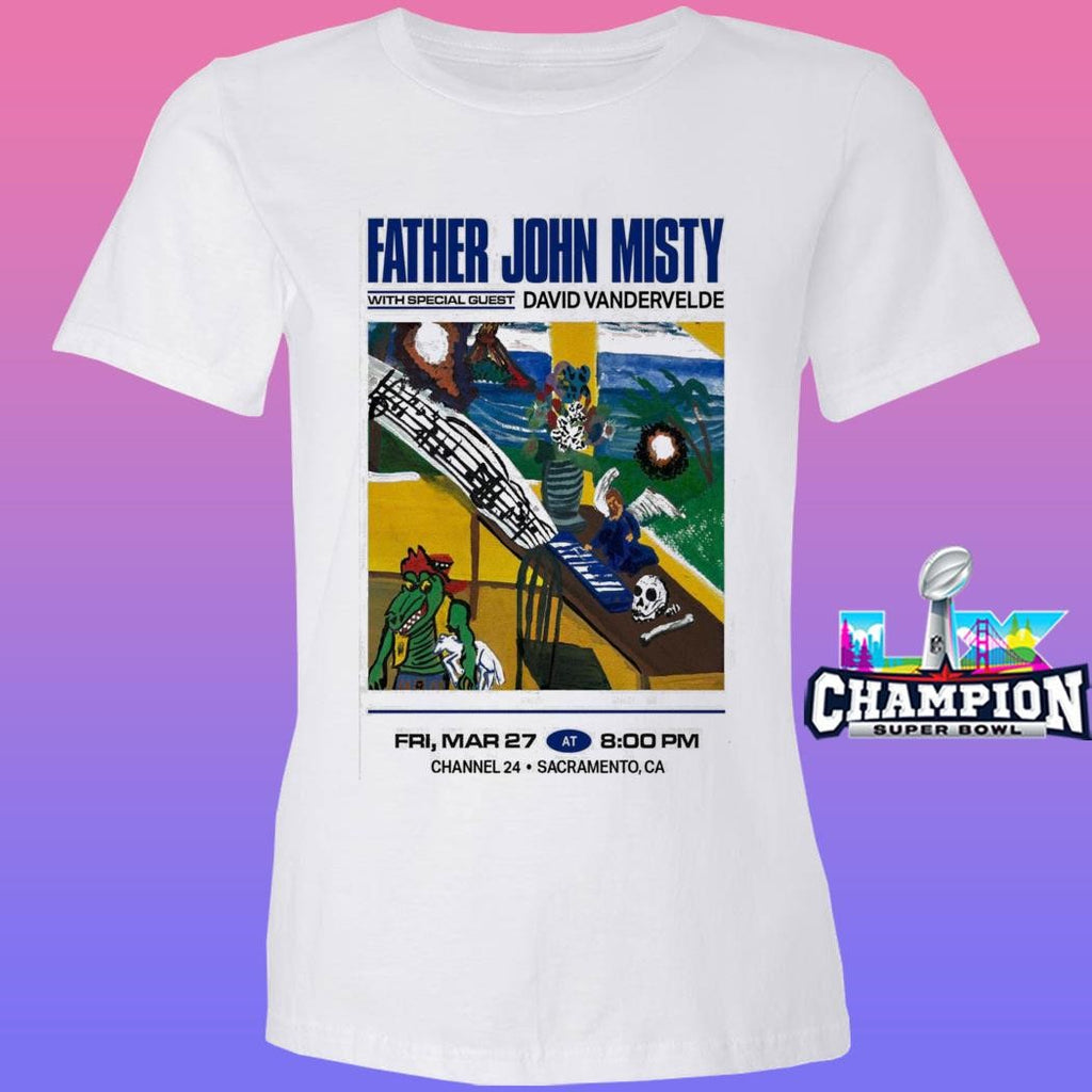Father John Misty Mar 27 2026 Sacramento Ca Shirt
