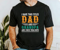 Father's Day Gifts I Have Two Titles Dad And Grandpa And I Lock Them Both T Shirt Hoodie Sweater, Father's Day Shirt,...