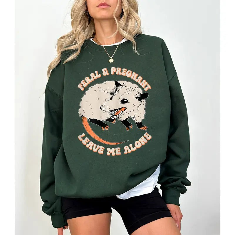 Feral and Pregnant Opossum Sweatshirt, Pregnancy Humor Feral Racoon Leave Me Alone T-shirt Funny Maternity Mom To Be...