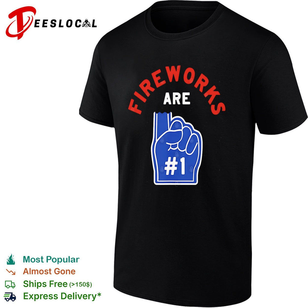 Fireworks are 1 foam finger sport shirt