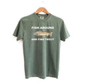 Fish Around and Find Trout Tshirt, Fishing Comfort Colors Shirt, Funny Fishing lover Shirt Fit Top Hoodie, Sweatshirt
