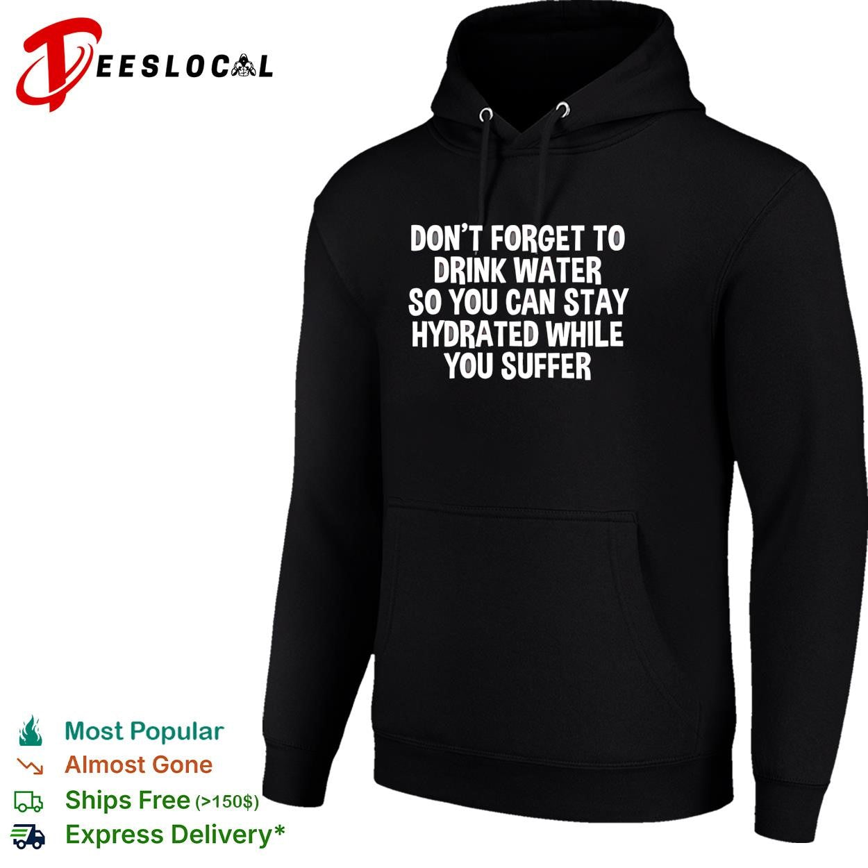 Fitness dont forget to drink water so you can stay hydrated while you suffer typography shirt