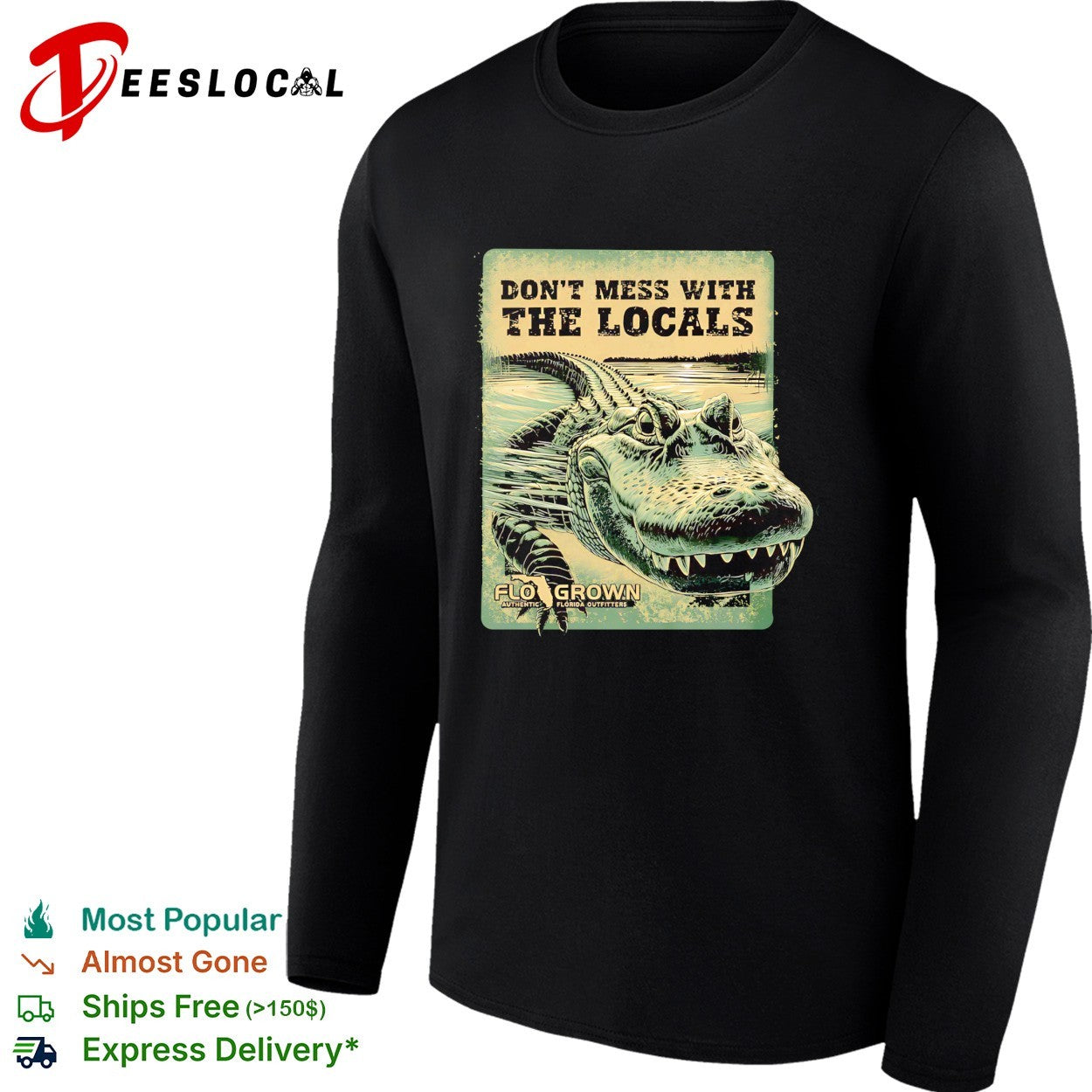 FloGrown don’t mess with the locals alligator shirt