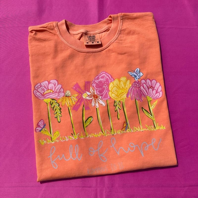 Floral Full Of Hope Comfort Colors T-Shirt Hoodie, Sweatshirt | CiraTrend.com
