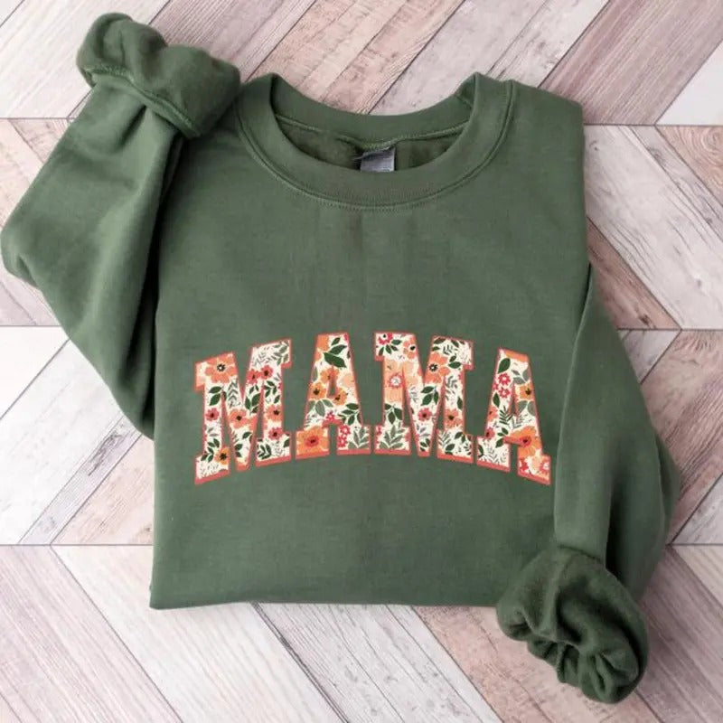 Floral Mama Sweatshirt And Hoodie Cute Mom Sweatshirt Mother's Day Gift Mommy Shirt New Mom Gift Gift For Mother Mama...