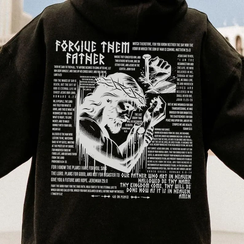 Forgive Them Father Christian Hoodie, Biblical Scripture Sweatshirt Gift for Him Teenager Youth, Catholic Baptist Graduation Pullover, Jesus  T-shirt, sweater and Hoodie