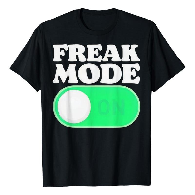 Freak Mode On funny T-Shirt, Unisex Cotton crew neck tshirt, All size, Top Hoodie, Sweatshirt | CiraTrend.com