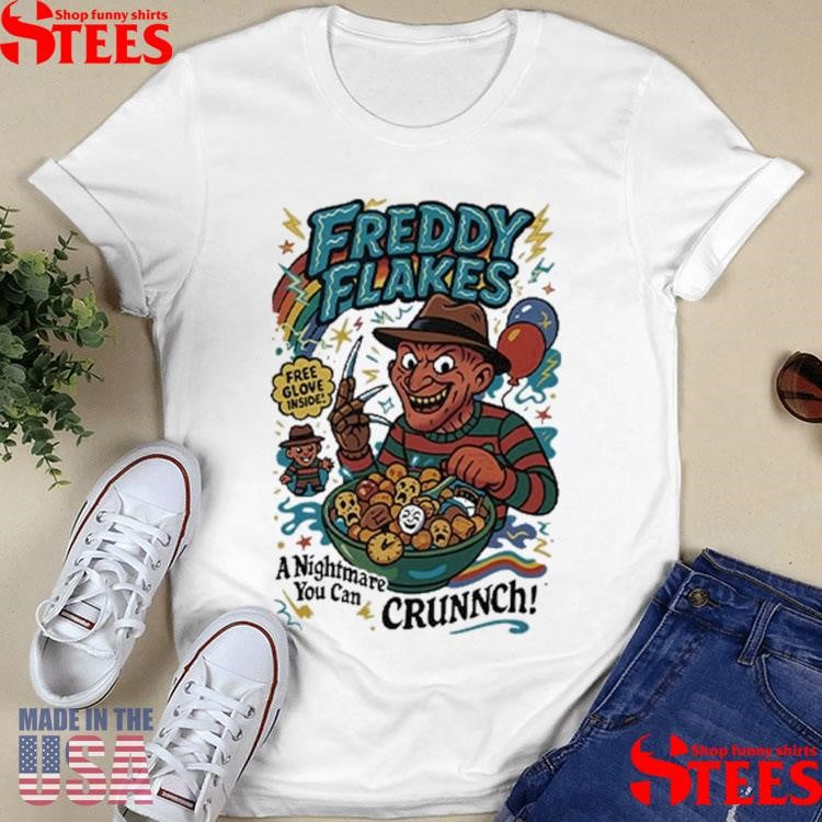 Freddy Flakes Free Glove Inside A Nightmare You Can Crunnch T-Shirts