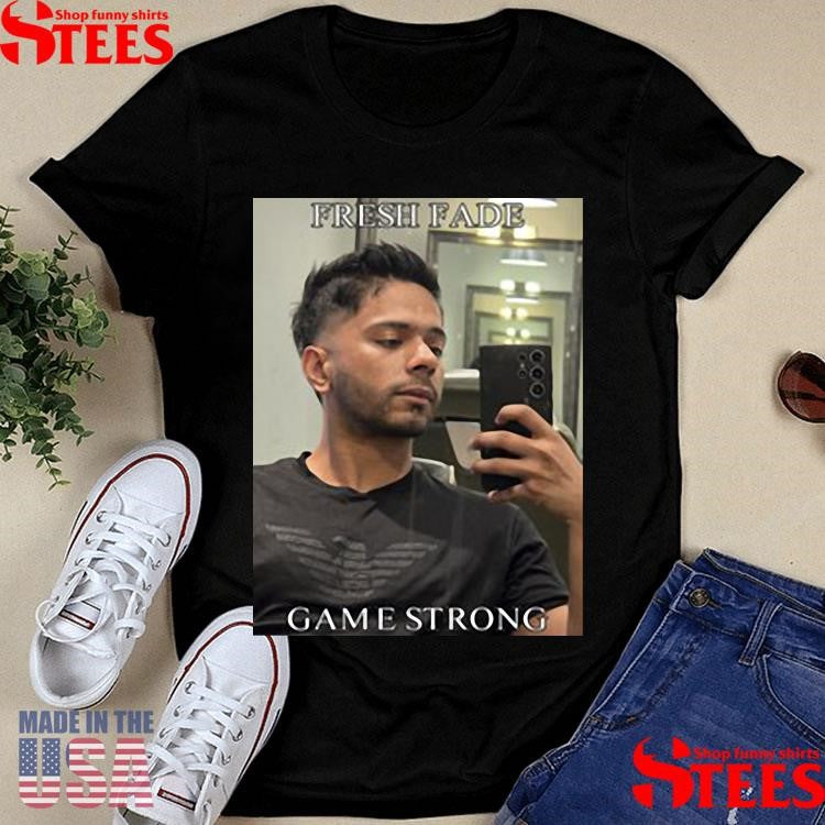 Fresh Fade Game Strong T-shirt
