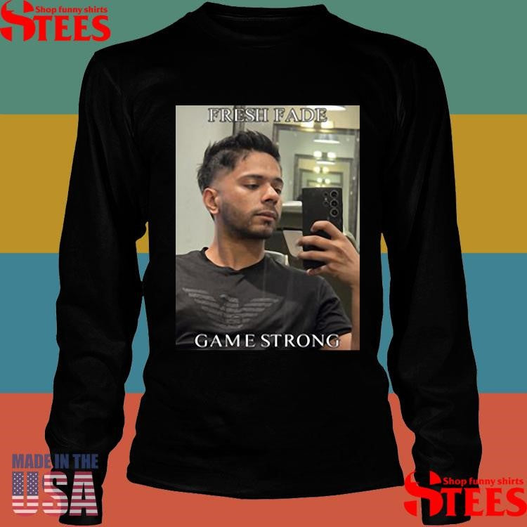 Fresh Fade Game Strong T-shirt