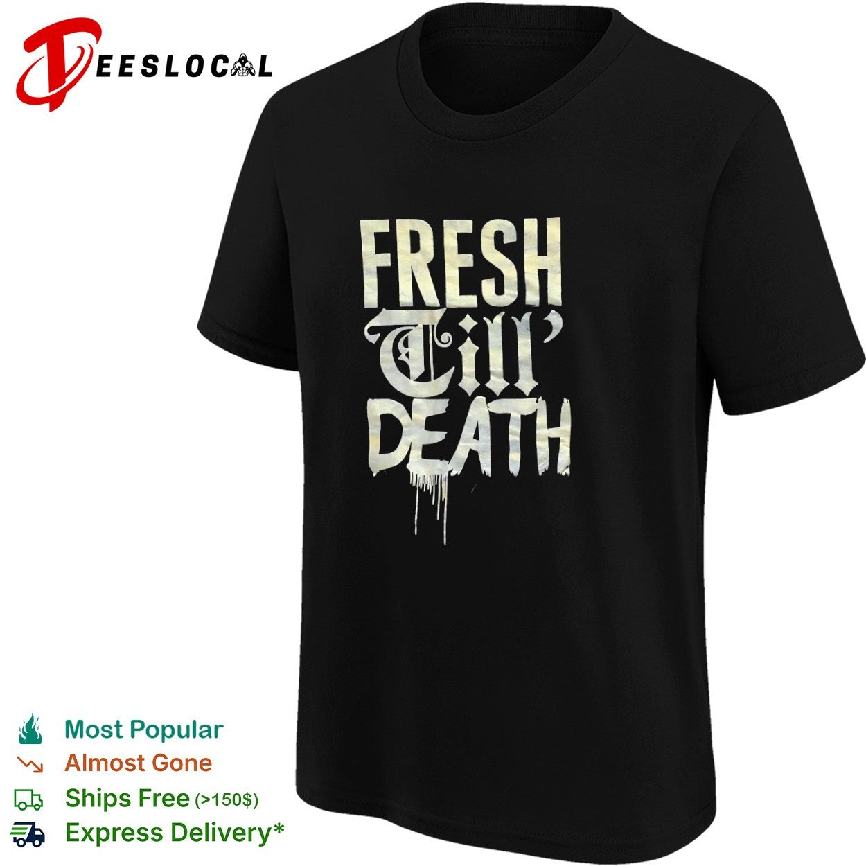 Fresh ‘Til Death Old English shirt