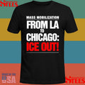 From La To Chicago Ice Out Mass Mobilization T-shirt
