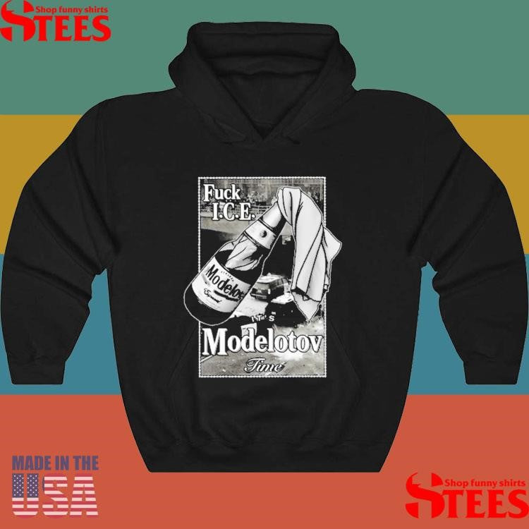 Fuck I.c.e. It’s Modelotov Time T-shirt