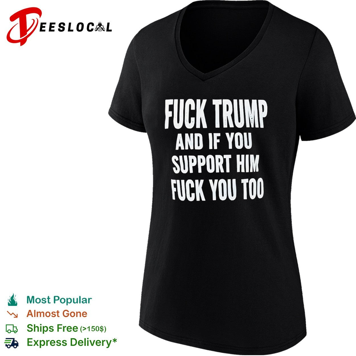 Fuck Trump and if you support him fuck you too political protest statement shirt