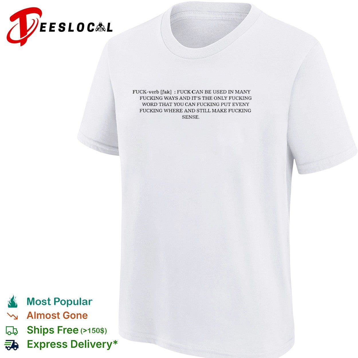 Fuck verb fuck can be used in many fucking ways and its the only fucking shirt