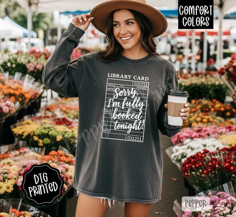 Fully Booked Tonight Comfort Colors Long Sleeve T-Shirt, Cute Women's Book Reading Tee Hoodie, Sweatshirt | CiraTrend.com