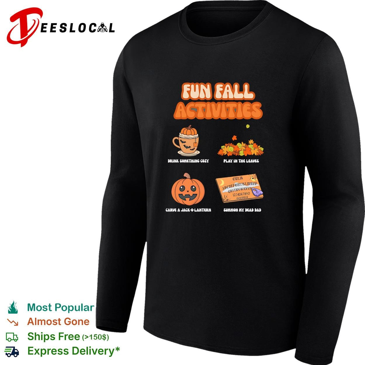 Fun fall activities drink cozy play in leaves carve jack-o-lantern summon my dead dad shirt