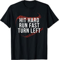 Funny Baseball Shirt, Hit Hard Run Fast Turn Left Funny Baseball Player & Fan T-Shirt Menswear Top Menswear Top Hoodie,...