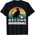 Funny Cat Shirts, Become Ungovernable - I Do What I Want - Funny Cat T-Shirt