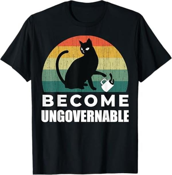 Funny Cat Shirts, Become Ungovernable - I Do What I Want - Funny Cat T-Shirt