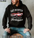 Funny Chevy C10 Truck “Get In Bitch I Found A Deal On Marketplace” T Shirt