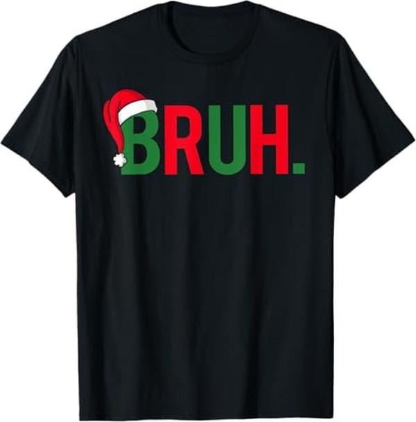 Funny Christmas Shirts, Bruh Meme Funny Saying Bro Greeting Christmas T-Shirt