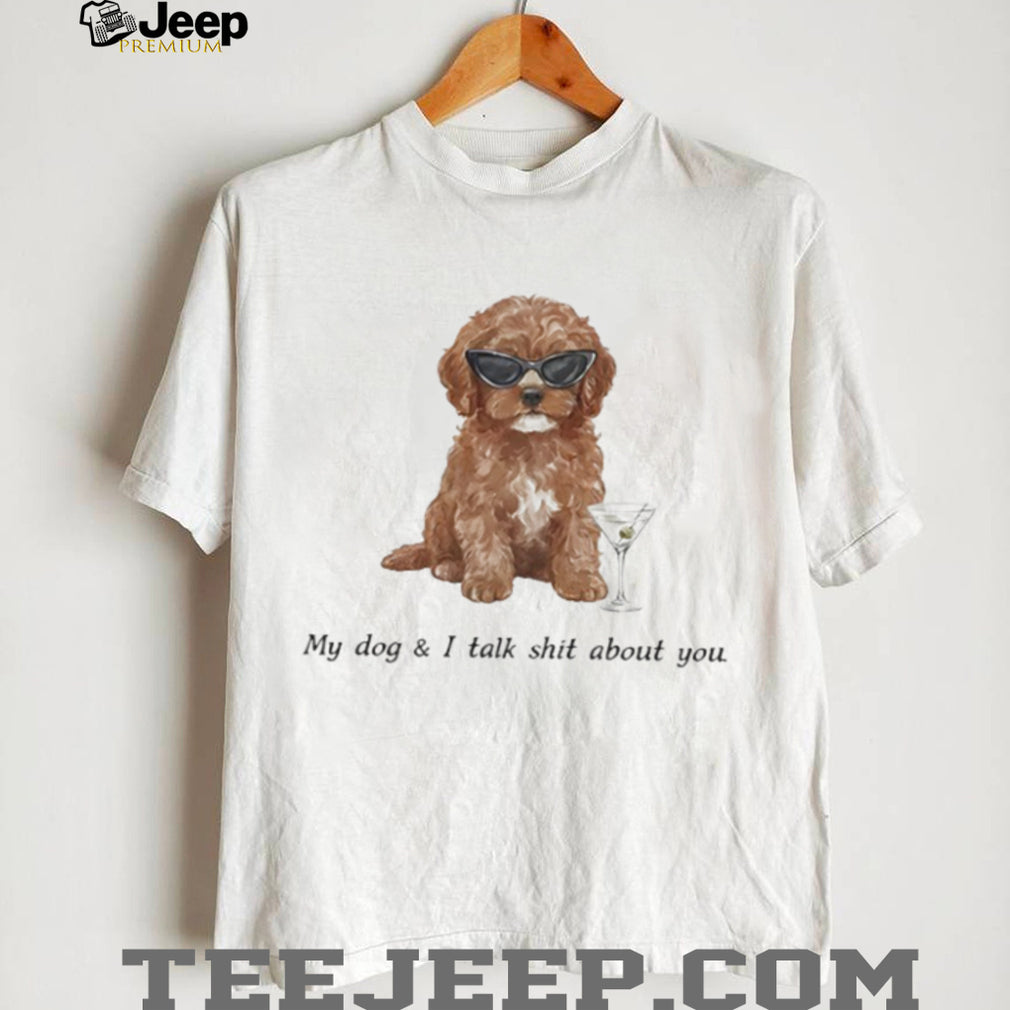 Funny Cockapoo Dog With Martini Sunglasses Sassy Quote Tee