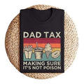 Funny Dad Tax Tshirt, Fathers Day Shirt, Birthday gift for dad, Husband Gift, Funny Dad Jokes Tshirt Menswear Top Hoodie,...