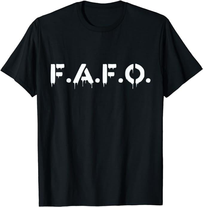 Funny Dark Humor Shirts For Men, FAFO Find Out T-Shirt Menswear Casual Cotton Fashion Top Hoodie, Sweatshirt | CiraTrend.com