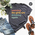 Funny Drinking Shirts, Alcohol T-Shirt, Drunk Clothes, Girls Outfit, Women Vneck Tshirt, Gifts For Her, Warning The Girls...