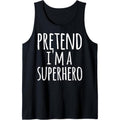 Funny Easy Lazy Halloween PRETEND I'M A SUPERHERO Costume Tank Top MADE IN USA T-Shirts, Hoodie, Sweatshirt | CiraTrend.com
